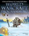 World of Warcraft Programming. A Guide and Reference for Creating WoW Addons