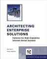 Architecting Enterprise Solutions. Patterns for High-Capability Internet-based Systems