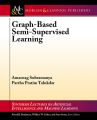 Graph-Based Semi-Supervised Learning