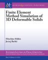 Finite Element Method Simulation of 3D Deformable Solids