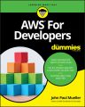 AWS for Developers For Dummies AWS for Developers For Dummies