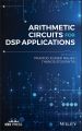 Arithmetic Circuits for DSP Applications