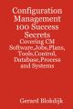 Configuration Management 100 Success Secrets - Covering CM Software,Jobs,Plans,Tools,Control,Database,Process and Systems