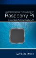 Understanding the Basics of Raspberry Pi