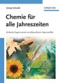 Chemie fur alle Jahreszeiten. Einfache Experimente mit pflanzlichen Naturstoffen