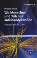 Wo Menschen und Teilchen aufeinandersto?en. Begegnungen am CERN