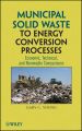 Municipal Solid Waste to Energy Conversion Processes. Economic, Technical, and Renewable Comparisons