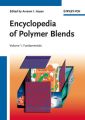 Encyclopedia of Polymer Blends, Volume 1. Fundamentals