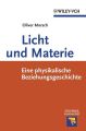 Licht und Materie. Eine Physikalische Beziehungsgeschichte