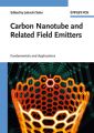 Carbon Nanotube and Related Field Emitters. Fundamentals and Applications