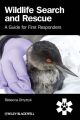 Wildlife Search and Rescue. A Guide for First Responders