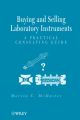 Buying and Selling Laboratory Instruments. A Practical Consulting Guide