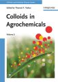 Colloids in Agrochemicals, Volume 5. Colloids and Interface Science