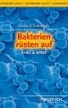 Bakterien rusten auf. EHEC & MRSA