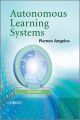 Autonomous Learning Systems. From Data Streams to Knowledge in Real-time