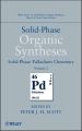 Solid-Phase Organic Syntheses, Volume 2. Solid-Phase Palladium Chemistry