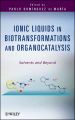 Ionic Liquids in Biotransformations and Organocatalysis. Solvents and Beyond