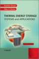 Thermal Energy Storage. Systems and Applications