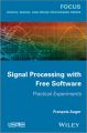 Signal Processing with Free Software. Practical Experiments