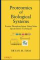 Proteomics of Biological Systems. Protein Phosphorylation Using Mass Spectrometry Techniques