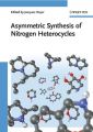 Asymmetric Synthesis of Nitrogen Heterocycles