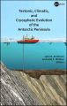 Tectonic, Climatic, and Cryospheric Evolution of the Antarctic Peninsula