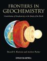 Frontiers in Geochemistry. Contribution of Geochemistry to the Study of the Earth