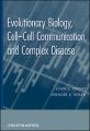 Evolutionary Biology. Cell-Cell Communication, and Complex Disease