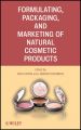 Formulating, Packaging, and Marketing of Natural Cosmetic Products