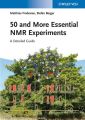 50 and More Essential NMR Experiments. A Detailed Guide