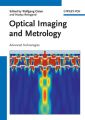Optical Imaging and Metrology. Advanced Technologies