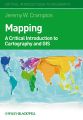 Mapping. A Critical Introduction to Cartography and GIS