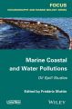 Marine Coastal and Water Pollutions. Oil Spill Studies