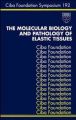 The Molecular Biology and Pathology of Elastic Tissues