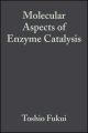 Molecular Aspects of Enzyme Catalysis