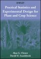 Practical Statistics and Experimental Design for Plant and Crop Science