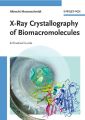 X-Ray Crystallography of Biomacromolecules