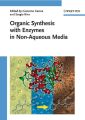 Organic Synthesis with Enzymes in Non-Aqueous Media
