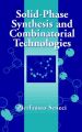 Solid-Phase Synthesis and Combinatorial Technologies