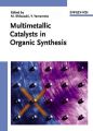 Multimetallic Catalysts in Organic Synthesis