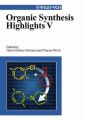 Organic Synthesis Highlights V