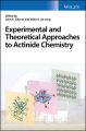 Experimental and Theoretical Approaches to Actinide Chemistry