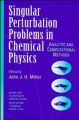 Single Perturbation Problems in Chemical Physics