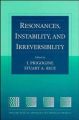 Resonances, Instability, and Irreversibility