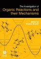 The Investigation of Organic Reactions and Their Mechanisms