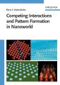 Competing Interactions and Pattern Formation in Nanoworld