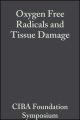Oxygen Free Radicals and Tissue Damage
