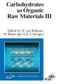 Carbohydrates as Organic Raw Materials III