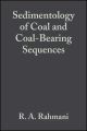 Sedimentology of Coal and Coal-Bearing Sequences (Special Publication 7 of the IAS)