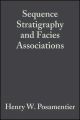 Sequence Stratigraphy and Facies Associations (Special Publication 18 of the IAS)